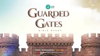 Guarded Gates &ndash; Protecting the Channels of Life  | Part 1