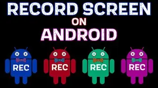 How To Record Screen On Android - Screen Recorder For Android