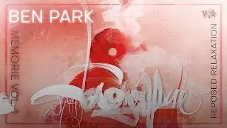 Reposed Relaxation by Ben Park | (Beautiful Piano Chill Ambient Sleep Music) - music from Melody