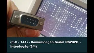 (E.G - 141) - Comunicação Serial RS232C  - Introdução (3/4)