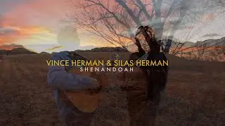 Vince Herman & Silas Herman perform &ldquo;Shenandoah&rdquo; | Acoustic Nature 