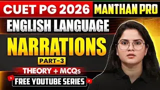 CUET PG English Language 2026 | Narrations part-3 | Theory + PYQ's I MBA,MCA, NIMCET