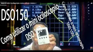 DSO150 Mini Oscilosc&oacute;pio como utilizar o b&aacute;sico !
