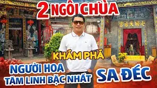 Ngỡ Ngàng 2 Ngôi Chùa Người Hoa Trăm Tuổi Linh Thiêng Bậc Nhất Sa Đéc | Du Lịch Tâm Linh Miền Tây