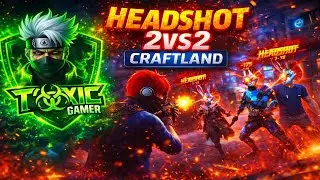 Free Fire Headshot 2v2 Craftland 🔥 | TOXIC GAMER Epic Headshot Gameplay 😈