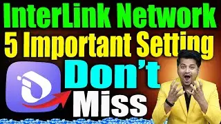 Interlink Network 5 Important Setting | Important Setting Interlink Mining App | Don't miss
