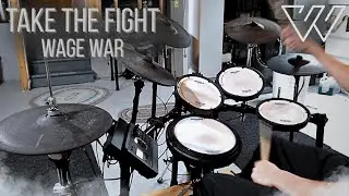 Take The Fight - Wage War (Drum Cover)