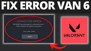 How To Fix Valorant Error Code VAN 6