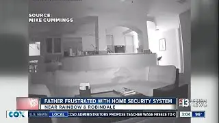 Father frustrated with home security system that didn't stop break in