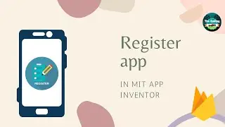 Register app developing in MIT app Inventor by The Coding Race