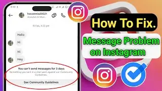 Fix..You can't send messages for 3 days On Instagram In Today Problem | Fix You can't send messages