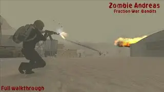 Fraction War: Bandits (Full walkthrough) | Zombie Andreas Complete Final