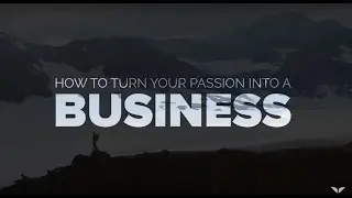 Making Your Passion Your Business | Tom Bilyeu