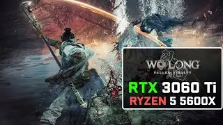 RTX 3060 Ti vs Wo Long: Fallen Dynasty | Yet Another Souls Game | Ryzen 5 5600X | Benchmark