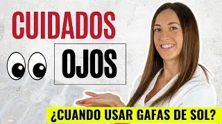 ⏩ CUIDADOS OJOS 👀  ¿CUÁNDO DEBO USAR GAFAS DE SOL?  😎