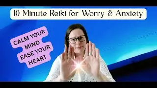 10 Minute Reiki Flow to Release Worry ~ Clear Anxiety & Heavy Thoughts
