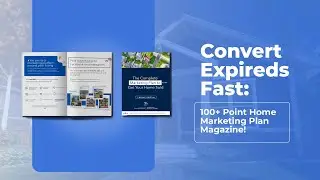 Convert Expireds Fast: 100+ Point Home Marketing Plan Magazine!