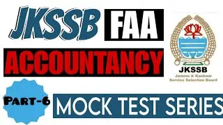 JKSSB FAA Mock Test Series &ndash; Part 6 | Accounting & Financial MCQs Practice