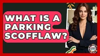 What Is A Parking Scofflaw? - Teenager Guide to Life