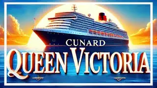 Cunard Queen Victoria Cruise Ship | Ultimate Guide & Tips for First-Time Cruisers