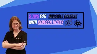 5 Tips for invisible Disease