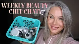 Weekly Beauty Chit Chat (& a Momma update)