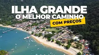 Como chegar em Ilha Grande O melhor caminho