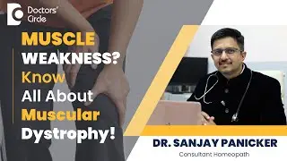Muscular Dystrophy Symptoms & Homeopathic Treatment #paralysis -Dr.Sanjay Panicker| Doctors' Circle