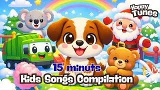 🎵 Happy Tunes —  Kids Songs Compilation 🐶🚛🧸 | Fun Nursery Rhymes for Toddlers & Preschool