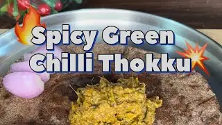 Spicy Green Chilli Thokku | How To Make Green Chilli Thokku | chef Vipin