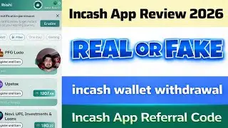 InCash App Review 2025 : Refer Code And Real Or Fake