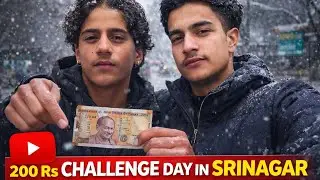Rs 200 challenge day in Srinagar in snow and rain fall .Vlog 5