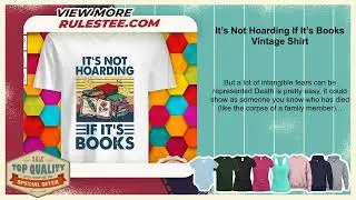 It&rsquo;s Not Hoarding If It&rsquo;s Books Vintage Shirt