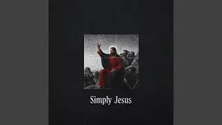 Simply Jesus (feat. Richard Adolph)