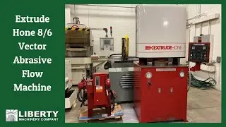 Extrude Hone 8/6 Vector Abrasive Flow Machine - Liberty #48229