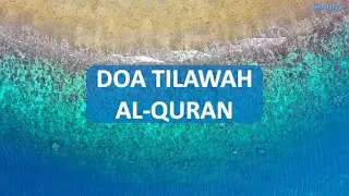 Doa Tilawah Al-Quran