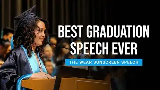 The Best Graduation Speech Ever |  The Wear Sunscreen Speech | Powerful Motivational Video