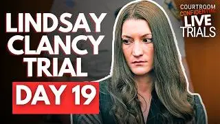 LIVE: Lindsay Clancy Trial | Day 19