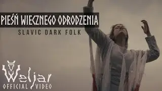 Weljar - Pieśń wiecznego odrodzenia [Official Music Video]
