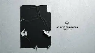 Atlantic Connection - Situations (DLR Remix) - Dispatch Recordings 174
