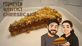 Pişirme Yok! Nutellalı Cheesecake – Eşimle birlikte Pratik Tatlı