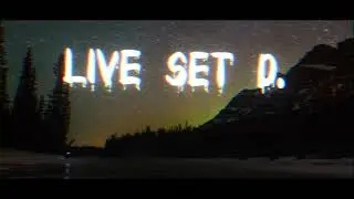 Live Set D. Channel