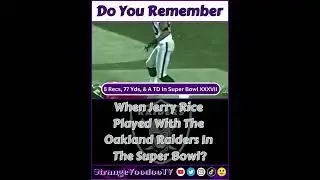 Do You Remember Jerry Rice In The Super Bowl With The Oakland Raiders?
