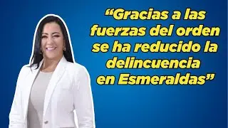 ENTREVISTA: Roberta Zambrano – PREFECTA DE ESMERALDAS