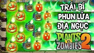 PLANTS AND ZOMBIE 2 - TẬP 53 | SỨC MẠNH KINH KHỦNG CỦA B&Iacute; NG&Ocirc; ĐỊA NGỤC BIẾT PHUN LỬA GI&Aacute; = B&Aacute;T PHỞ
