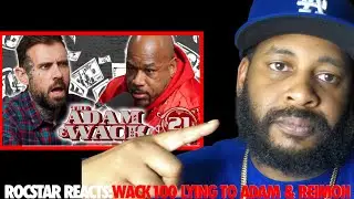 ROCSTAR REACTS: WACK100 RUNNIN HIS MOUTH LYING TO ADAM22 & REIMOH!