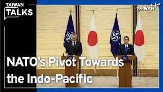 NATO's Potential Liason Office in Tokyo | Taiwan Talks EP164