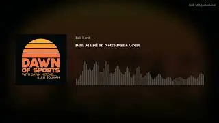 Ivan Maisel on Notre Dame Great
