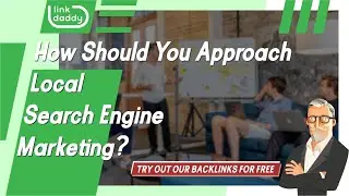 How Should You Approach Local Search Engine Marketing?