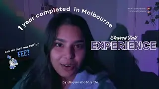 1 year experience in Melbourne as an International Student| Tuition fee by part time? | Full Guide
